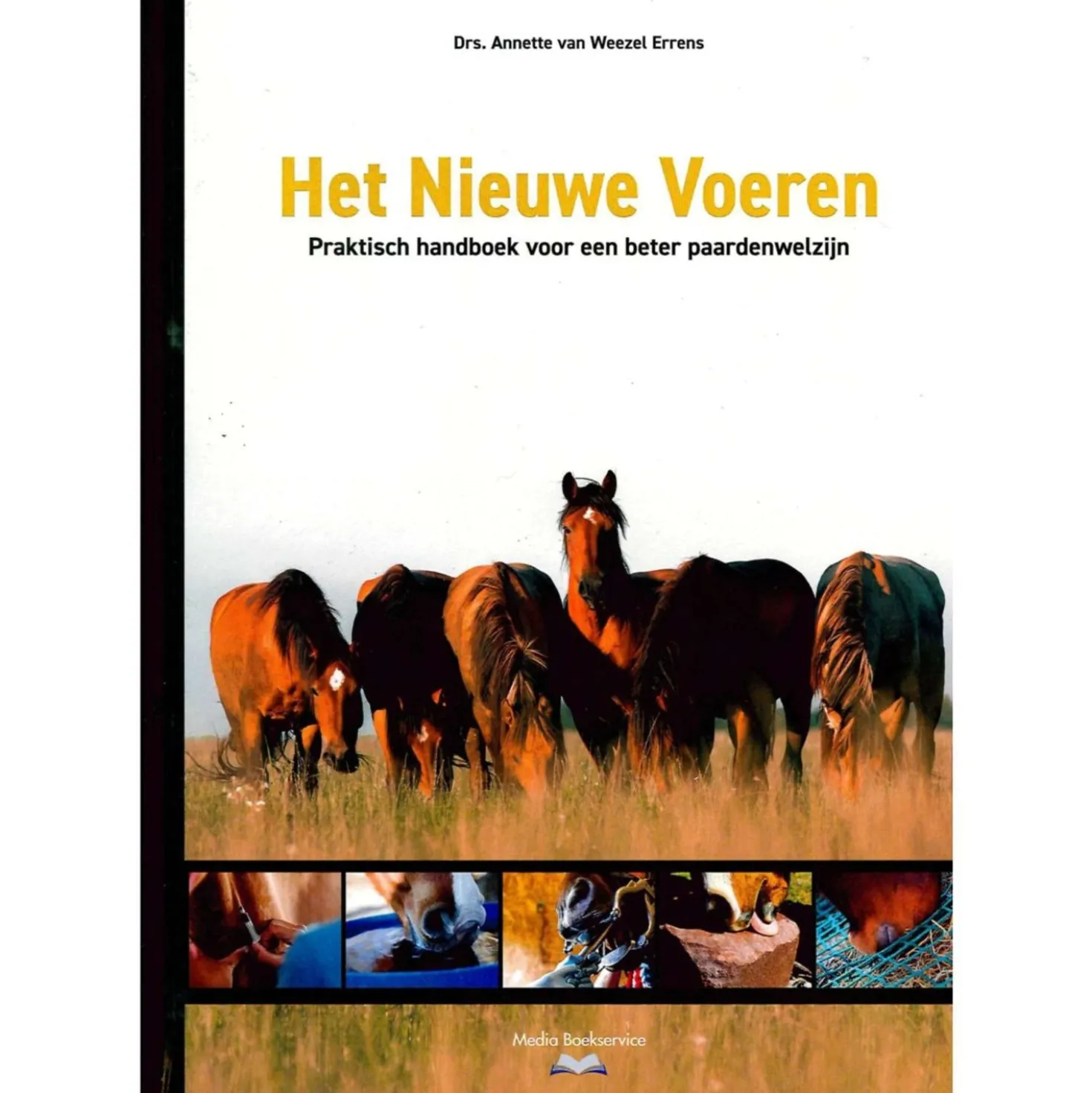 Het nieuwe voeren - Annete van Weezel Errens