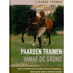 Paarden trainen vanaf de grond - Lisanne Thomas